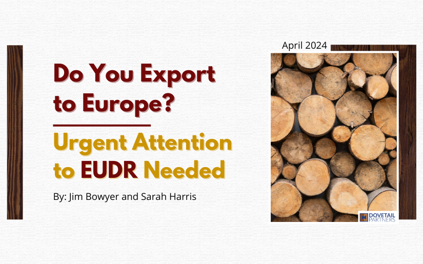 Do You Export to Europe? Urgent Attention to EUDR Needed